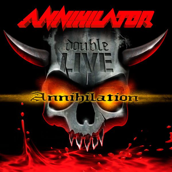 Annihilator - Double Live Annihilation Annihilator - Double Live Annihilation