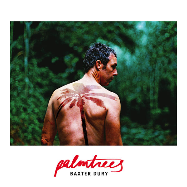 Baxter Dury|Palm Trees (Radio Edit)