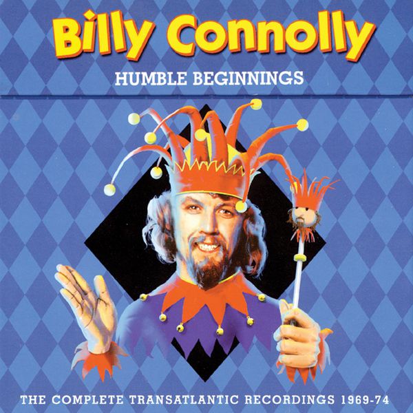 Billy Connolly|Humble Beginnings: The Complete Transatlantic Recordings 1969-74