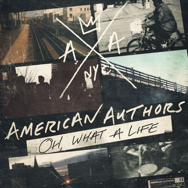 American Authors|Oh, What A Life