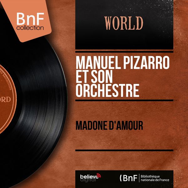 Manuel Pizarro et son orchestre - Madone d'amour (Mono Version) Manuel Pizarro et son orchestre - Madone d'amour (Mono Version)