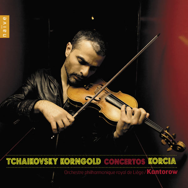 Laurent Korcia|Korngold & Tchaïkovski: Concertos Laurent Korcia|Korngold & Tchaïkovski: Concertos