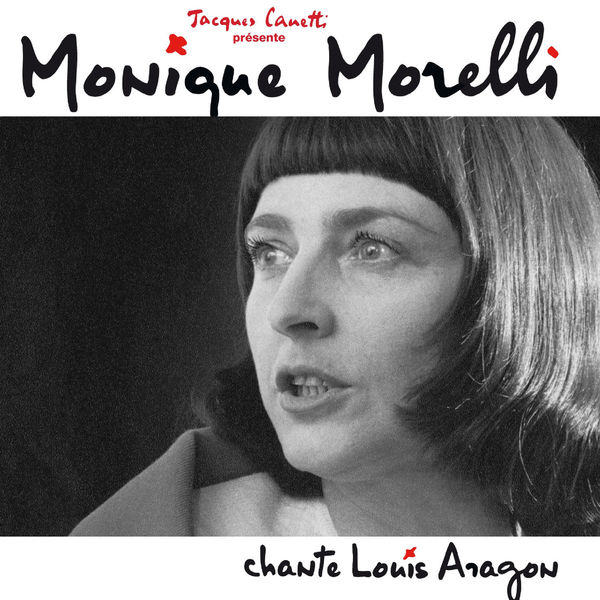 Monique Morelli|Monique Morelli chante Louis Aragon