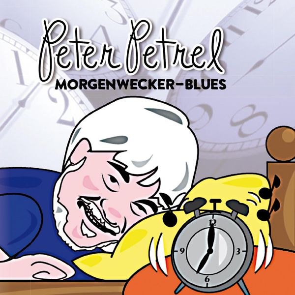 Peter Petrel|Morgenwecker-Blues