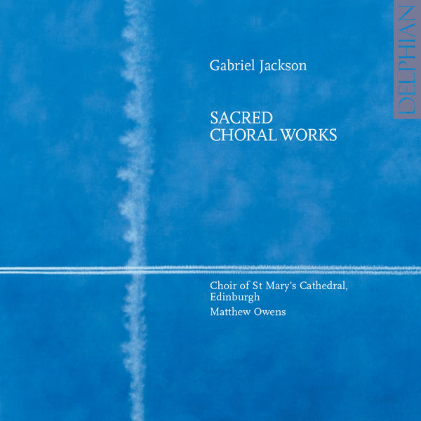 Mass Text - Gabriel Jackson: Choral Music Mass Text - Gabriel Jackson: Choral Music