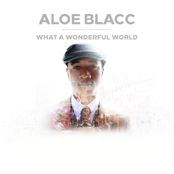 Aloe Blacc|What A Wonderful World