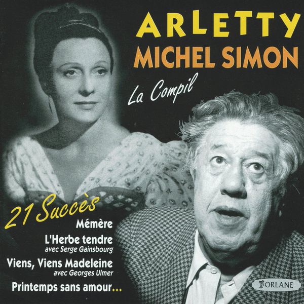 Arletty|21 succès de Arletty & Michel Simon Arletty|21 succès de Arletty & Michel Simon