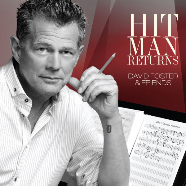 Various Artists|Hit Man Returns: David Foster & Friends Various Artists|Hit Man Returns: David Foster & Friends
