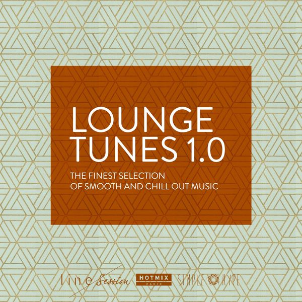 Various Artists|Lounge Tunes 1.0 (The Finest Selection of Smooth and Chill Out Music)