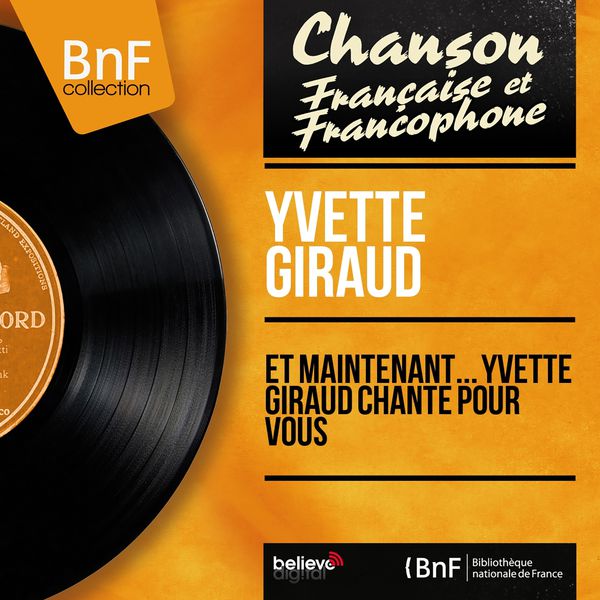 Yvette Giraud|Et maintenant... Yvette Giraud chante pour vous (Mono Version)