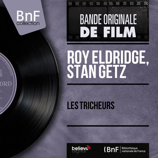 Roy Eldridge - Les tricheurs (Original Motion Picture Soundtrack, Mono Version) Roy Eldridge - Les tricheurs (Original Motion Picture Soundtrack, Mono Version)