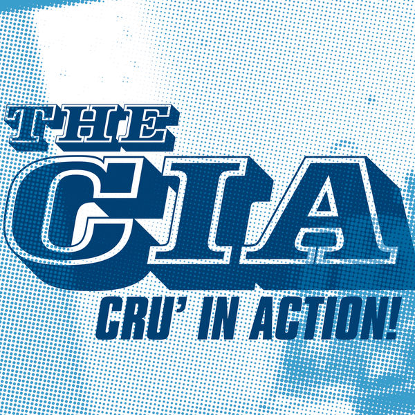 C.I.A.|Cru’ In Action! C.I.A.|Cru’ In Action!