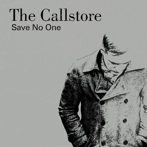 The Callstore|Save No One The Callstore|Save No One
