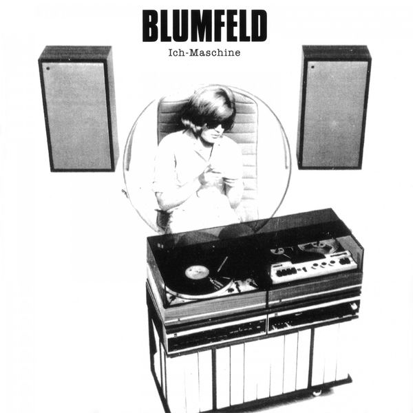 Blumfeld|Ich-Maschine Blumfeld|Ich-Maschine