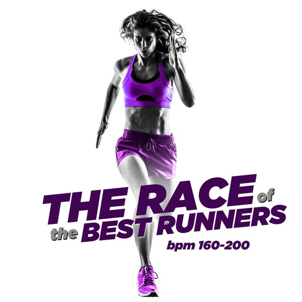 Various Artists - The Race of the Best Runners - BPM 160/200 Various Artists - The Race of the Best Runners - BPM 160/200