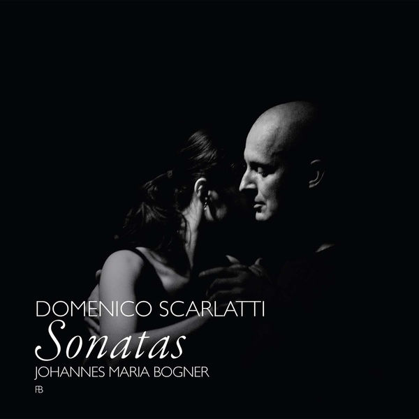 Johannes Maria Bogner - D. Scarlatti: Sonatas Johannes Maria Bogner - D. Scarlatti: Sonatas