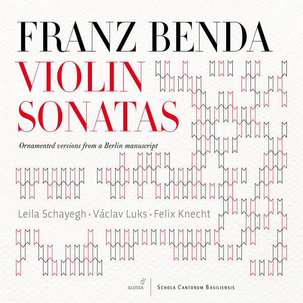 Leila Schayegh|Franz Benda : Sonates pour violon (Leila Schayegh, violon)