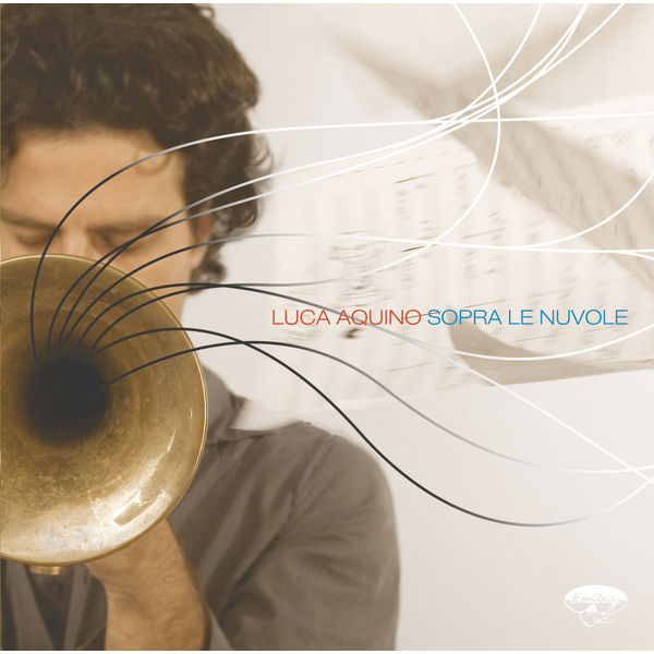 Luca Aquino|Sopra Le Nuvole Luca Aquino|Sopra Le Nuvole