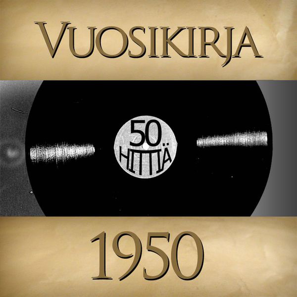 Vuosikirja - Vuosikirja 1950 - 50 hittiä Vuosikirja - Vuosikirja 1950 - 50 hittiä