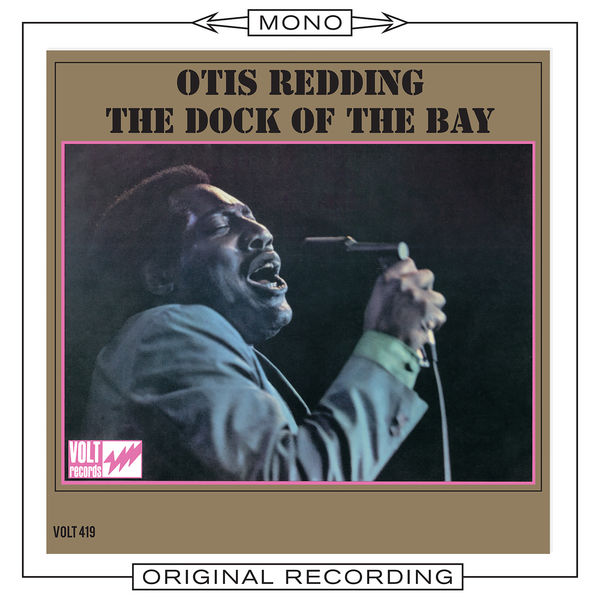 Otis Redding - The Dock of the Bay (Mono) Otis Redding - The Dock of the Bay (Mono)