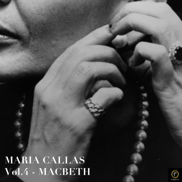 Maria Callas - Maria Callas, Vol. 4: Macbeth Maria Callas - Maria Callas, Vol. 4: Macbeth