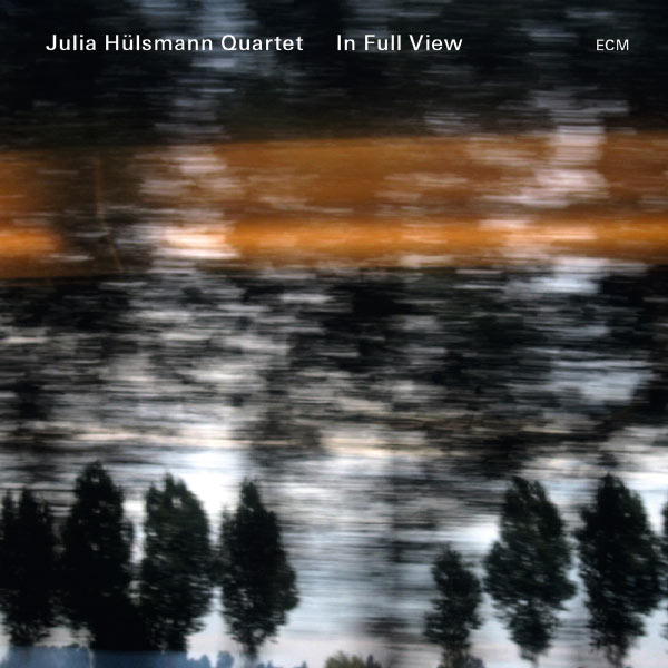 Julia Hülsmann Quartet|In Full View Julia Hülsmann Quartet|In Full View