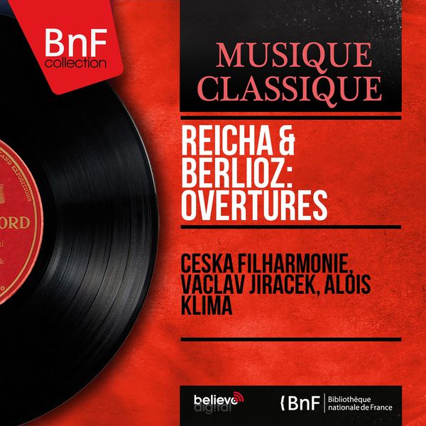 Česká filharmonie - Reicha & Berlioz: Overtures (Mono Version) Česká filharmonie - Reicha & Berlioz: Overtures (Mono Version)