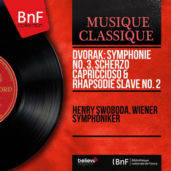 Henry Swoboda - Dvořák: Symphonie No. 3, Scherzo capriccioso & Rhapsodie slave No. 2 (Mono Version) Henry Swoboda - Dvořák: Symphonie No. 3, Scherzo capriccioso & Rhapsodie slave No. 2 (Mono Version)