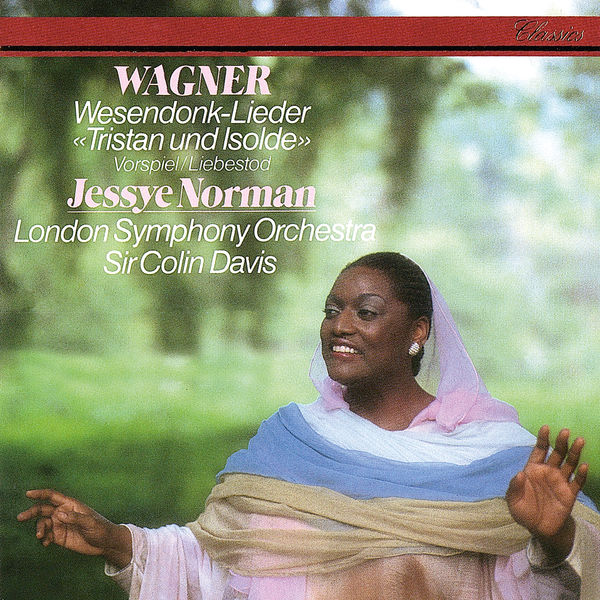 Jessye Norman|Wagner: Wesendonk Lieder; Tristan & Isolde: Prelude & Liebestod Jessye Norman|Wagner: Wesendonk Lieder; Tristan & Isolde: Prelude & Liebestod