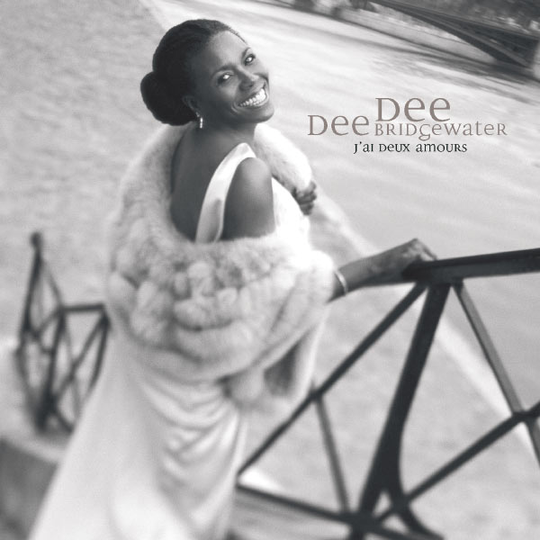 Dee Dee Bridgewater - J'ai Deux Amours Dee Dee Bridgewater - J'ai Deux Amours