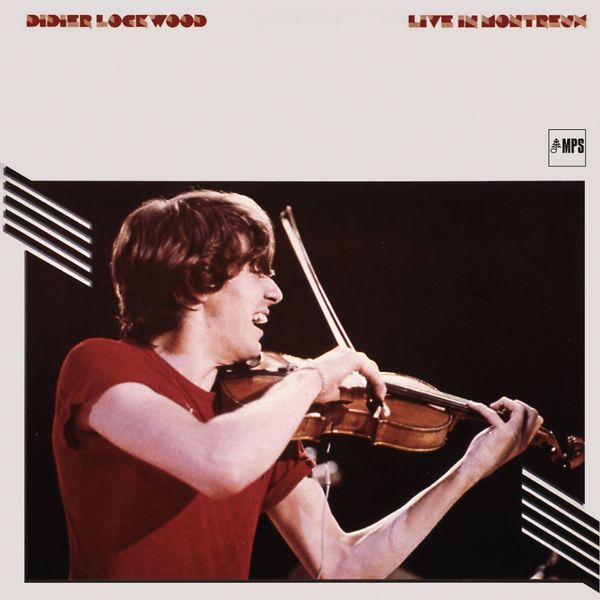 Didier Lockwood - Didier Lockwood Live in Montreux Didier Lockwood - Didier Lockwood Live in Montreux
