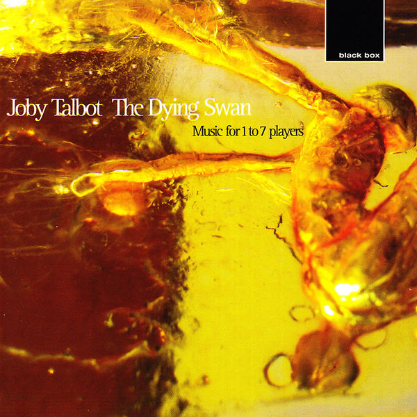 Joby Talbot|Talbot:The Dying Swan, music for 1 - 7 players