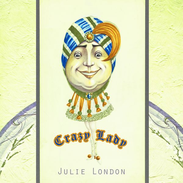 Julie London - Crazy Lady Julie London - Crazy Lady