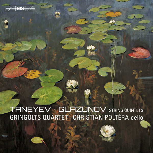 Gringolts Quartet - Taneyev & Glazunov: String Quintets Gringolts Quartet - Taneyev & Glazunov: String Quintets
