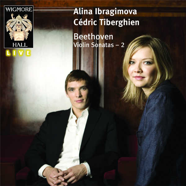 Alina Ibragimova|Beethoven Violin Sonatas 2: Alina Ibragimova & Cédric Tiberghien - Wigmore Hall Live Alina Ibragimova|Beethoven Violin Sonatas 2: Alina Ibragimova & Cédric Tiberghien - Wigmore Hall Live