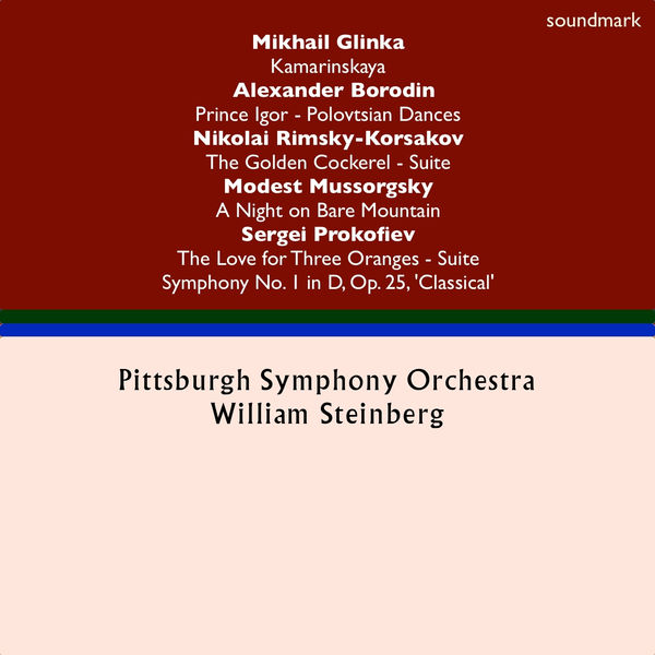 Mikhail Glinka|Mikhail Glinka: Kamarinskaya - Alexander Borodin: Prince Igor Dances - Nikolai Rimsky-Korsakov: Golden Cockerel Suite - Sergei Prokofiev: The Love for Three Oranges & Symphony No. 1 in D, Op. 25, 'Classical' - Modest Mussorgsky: A Night on Bare Mountain