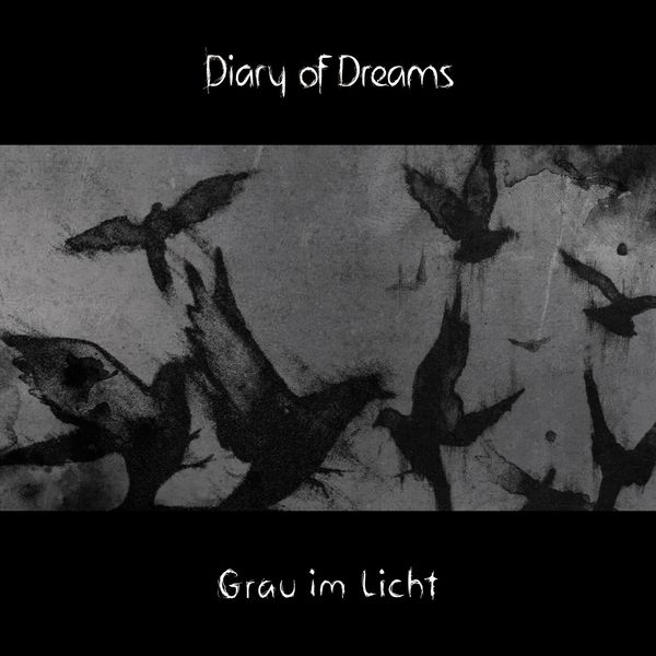 Diary Of Dreams|Grau im Licht Diary Of Dreams|Grau im Licht
