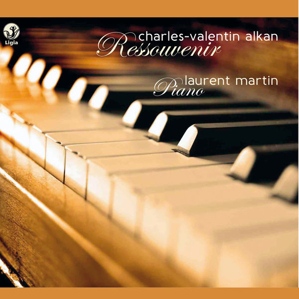 Laurent Martin|Alkan: Ressouvenir (Works for piano)