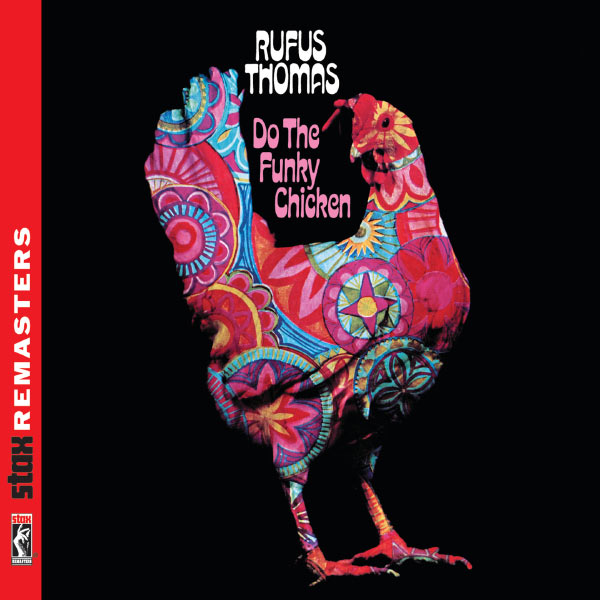 Rufus Thomas|Do The Funky Chicken [Stax Remasters]