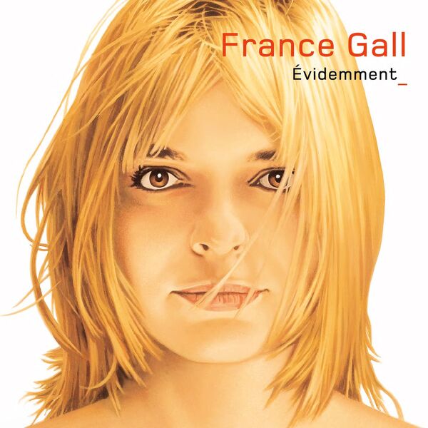 France Gall|Evidemment  (Version Deluxe)