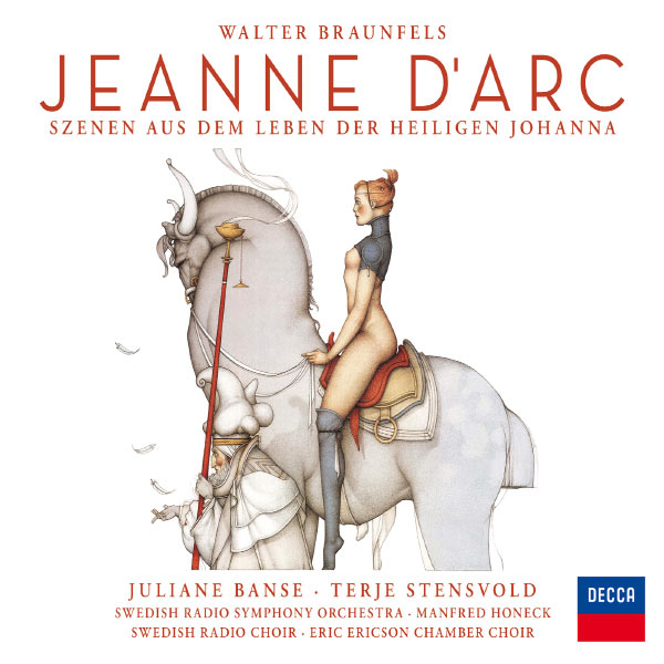 Juliane Banse - Walter Braunfels : Jeanne d'Arc Juliane Banse - Walter Braunfels : Jeanne d'Arc