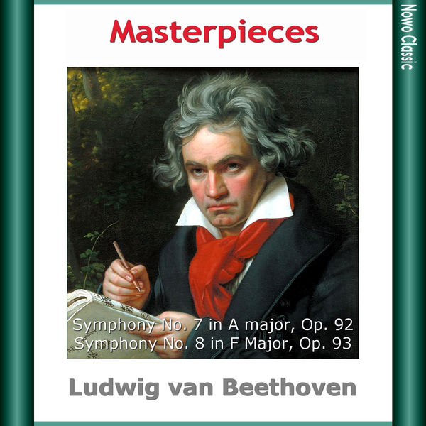 NBC Symphony Orchestra - L. van Beethoven: Masterpieces, Symphony No. 7 in A major, Op. 92 - Symphony No. 8 in F Major, Op. 93 NBC Symphony Orchestra - L. van Beethoven: Masterpieces, Symphony No. 7 in A major, Op. 92 - Symphony No. 8 in F Major, Op. 93