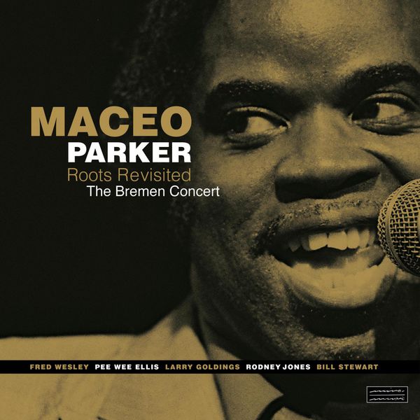 Maceo Parker - The Bremen Concert - Audiophile Edition Maceo Parker - The Bremen Concert - Audiophile Edition