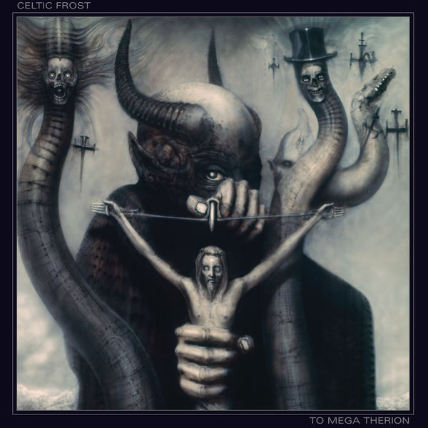 Album To Mega Therion, Celtic Frost | Qobuz: download and streaming in high  quality