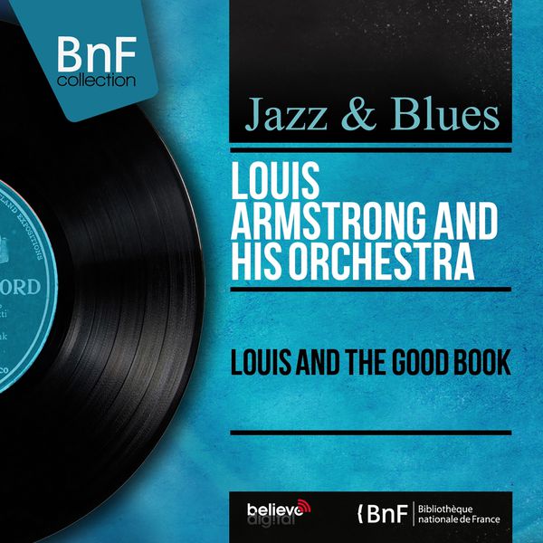 Louis Armstrong & The Dukes Of Dixieland - Louis and the Good Book (Mono Version) Louis Armstrong & The Dukes Of Dixieland - Louis and the Good Book (Mono Version)