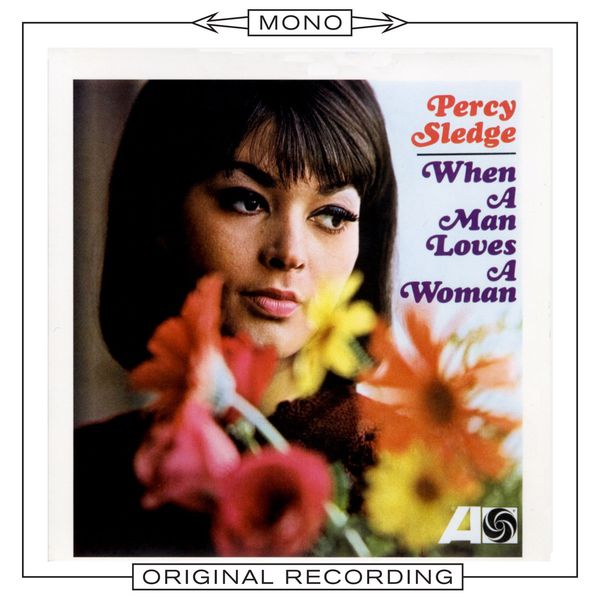 Percy Sledge|When a Man Loves a Woman (Mono) Percy Sledge|When a Man Loves a Woman (Mono)