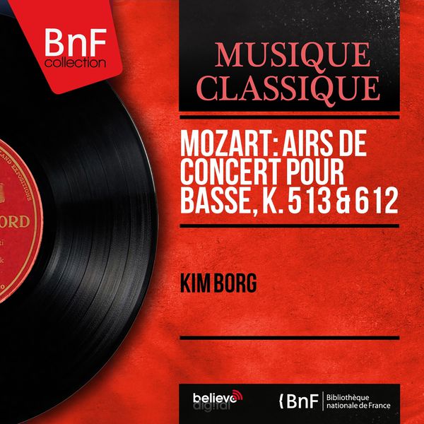 Kim Borg|Mozart: Airs de concert pour basse, K. 513 & 612 (Mono Version)