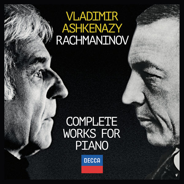 Vladimir Ashkenazy - Sergei Rachmaninoff : Complete Works For Piano Vladimir Ashkenazy - Sergei Rachmaninoff : Complete Works For Piano