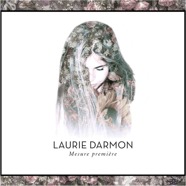 Laurie Darmon|Mesure première