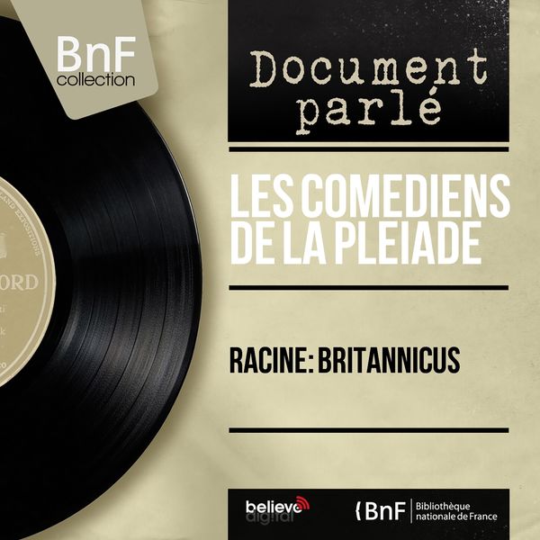 Les comédiens de la Pléiade - Racine: Britannicus (Mono Version) Les comédiens de la Pléiade - Racine: Britannicus (Mono Version)